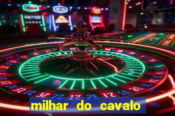 milhar do cavalo que mais sai